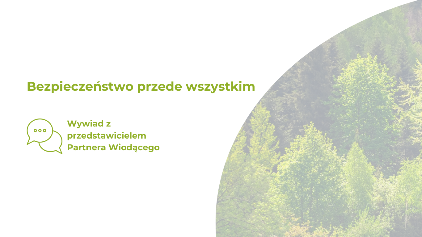 Wywiad – Bezpieczeństwo przede wszystkim