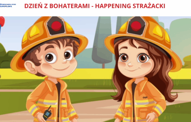  Happening Strażacki „Dzień z bohaterami” – zaproszenie na wydarzenie