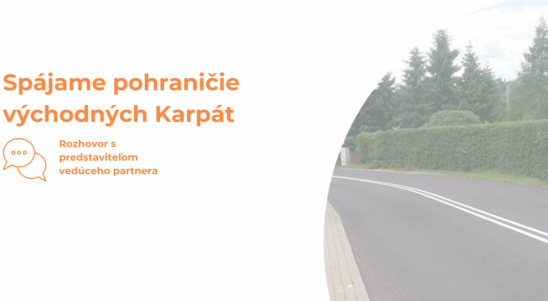 Rozhovor – Spájame pohraničie východných Karpát