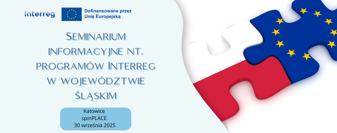 Seminarium informacyjne nt. Programów Interreg w województwie śląskim – zaproszenie na wydarzenie