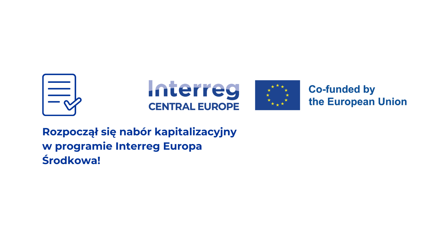 Rozpoczął się nabór kapitalizacyjny w programie Interreg Europa Środkowa!