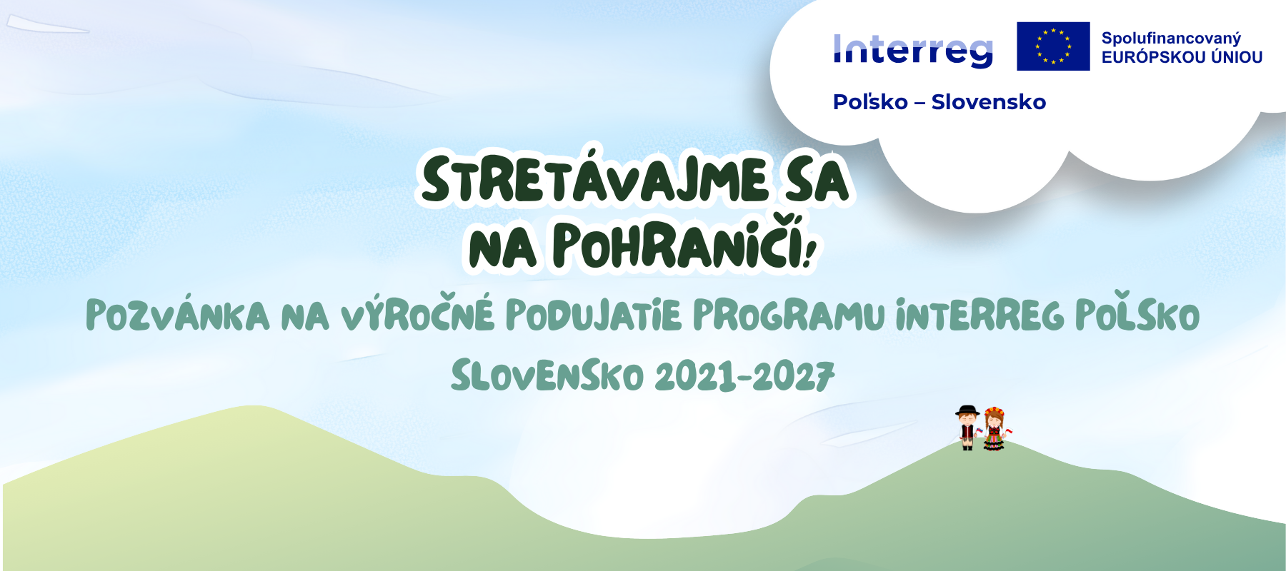 Stretávajme sa na Pohraničí – výročné podujatie programu Interreg Poľsko-Slovensko!