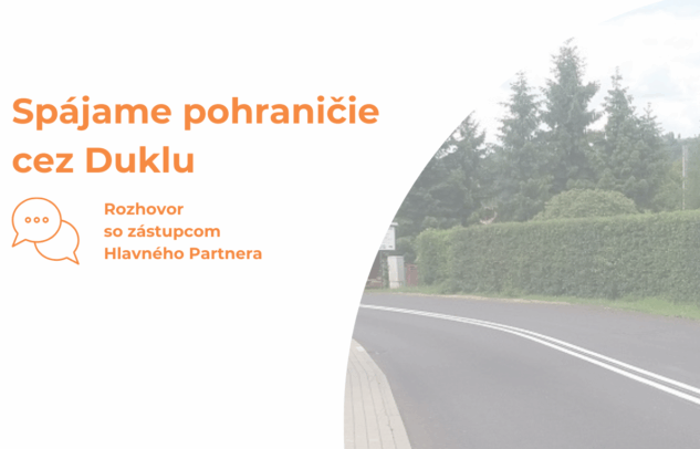  Rozhovor: Spájame pohraničie cez Duklu”