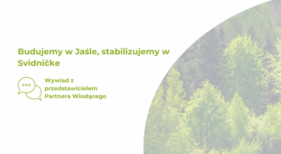 Wywiad: Budujemy w Jaśle, stabilizujemy w Svidničke