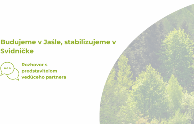  Rozhovor: Budujeme v Jaśle, stabilizujeme v Svidničke